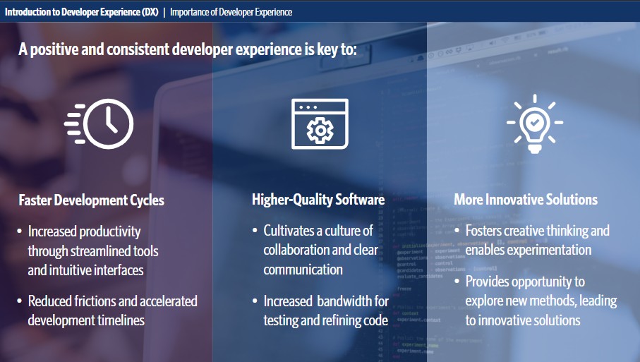 Importance of Developer Experience: three pillars: faster cycles, higher quality, more innovation